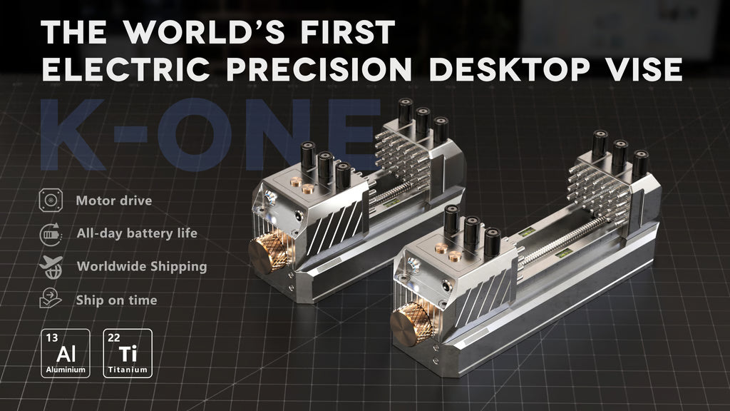 K-ONE:The World’s First Electric Precision Desktop Vise