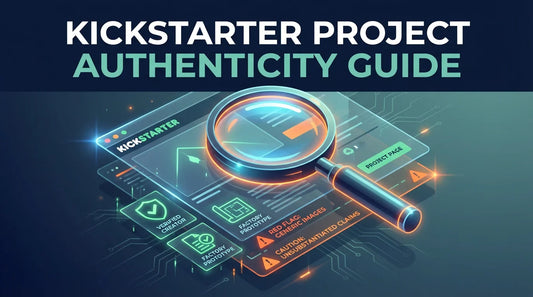 Vollständiger Leitfaden zur Überprüfung der Authentizität von Kickstarter-Projekten: 15 Signale, auf die Sie achten müssen