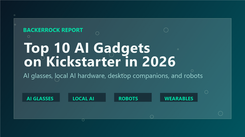 2026년 5월 Kickstarter AI 기기 TOP 10: 후원자가 선택한 프로젝트