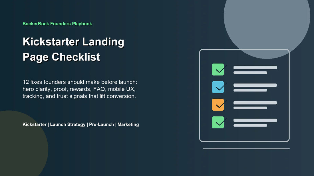 Kickstarter Landing Page Checklist: 12 Fixes Before You Launch