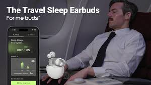 For Me Buds: The Sleep Earbuds for Smart Travel