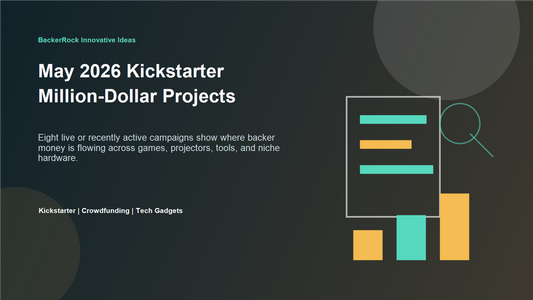 May 2026 Kickstarter Million-Dollar Projects: 8 Live or Recently Active Campaigns to Watch cover image