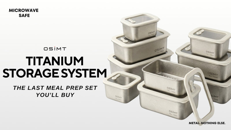 OSIMT Titanium Food Storage: Microwave Claims, Real-World Testing, and Set Sizes