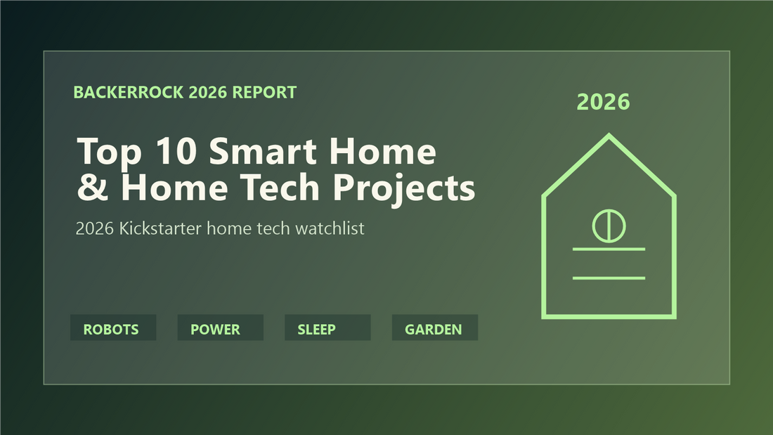 2026 Kickstarter 스마트홈·홈테크 TOP 10: AI·로봇 혁신