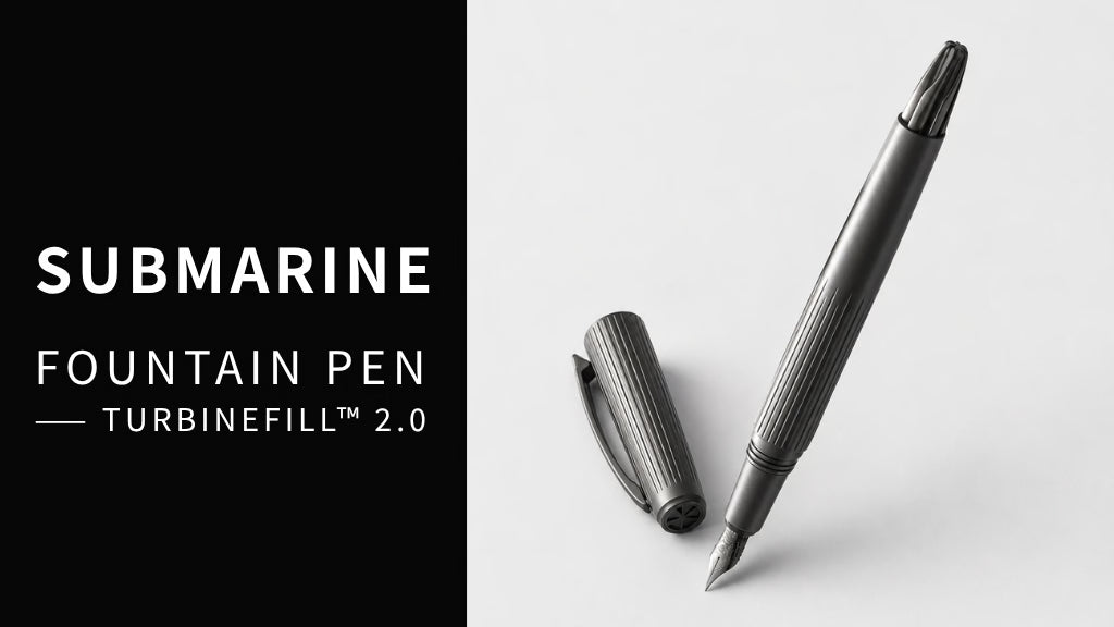 Submarine Fountain Pen — TurbineFill™ 2.0